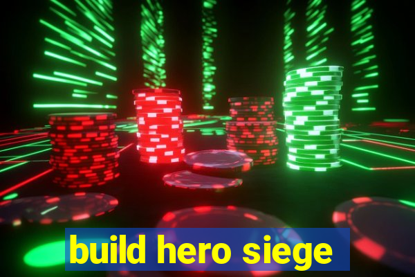 build hero siege